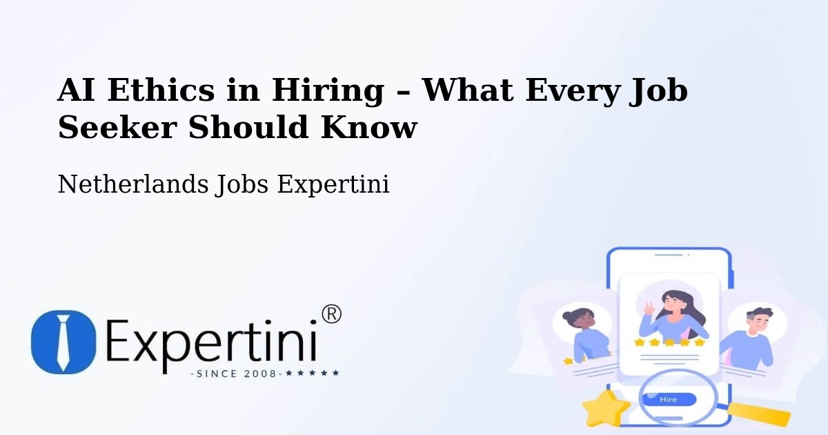 AI Ethics in Recruitment & Hiring – Baarn - Baarn, Netherlands Jobs Expertini