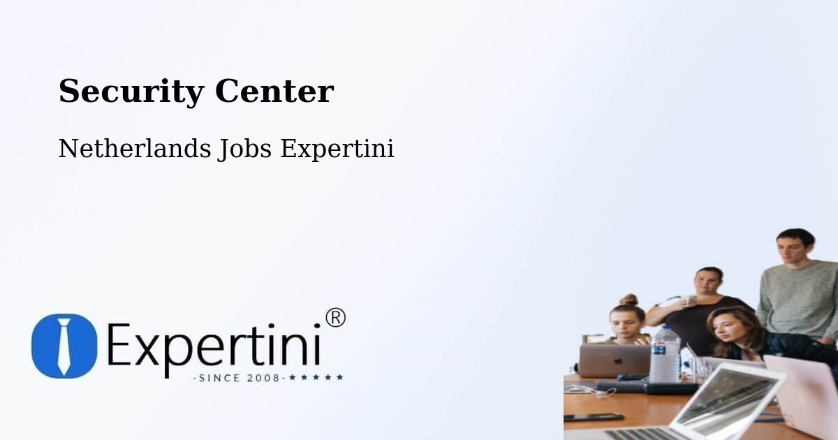 Security & Compliance – Baarn - Netherlands Jobs Expertini